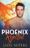 Phoenix Rejected