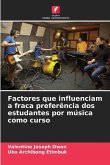 Factores que influenciam a fraca preferência dos estudantes por música como curso