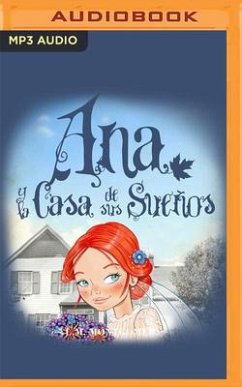 Ana Y La Casa de Sus Sueños (Narración En Castellano) - Montgomery, Lucy Maud