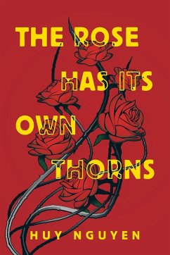 The Rose Has Its Own Thorns - Nguyen, Huy