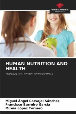 HUMAN NUTRITION AND HEALTH - Carvajal Sánchez, Miguel Ángel;Barreiro García, Francisco;López Tornero, Mireia