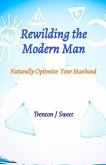 Rewilding the Modern Man (eBook, ePUB)