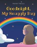 Goodnight My Snuggly Bug (eBook, ePUB)