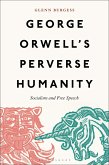 George Orwell's Perverse Humanity (eBook, ePUB)