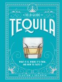 A Field Guide to Tequila (eBook, ePUB)