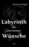 Labyrinth der verwaisten Wünsche (eBook, ePUB)