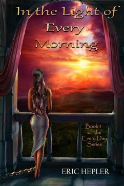 Cover In the Light of Every Morning (eBook, ePUB)