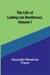 The Life of Ludwig van Beethoven,... - Bild 1