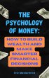 The Psychology of Money: How to Build... - Bild 1