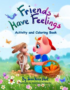 Friends Have Feelings Activity and Coloring Book - Voice Dart, Jean; Voice Dart