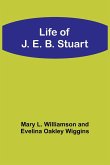 Life of J. E. B. Stuart