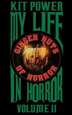 My Life In Horror Volume Two Hardback edition - Power, Kit