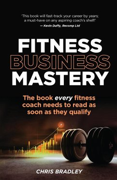 Fitness Business Mastery - Bradley, Chris