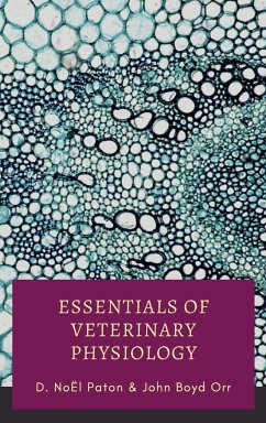 Essentials of Veterinary Physiology - Paton, D. Noël; Orr, John Boyd