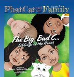 Phat Cat and the Family - The Big, Bad C... Siblings of the Heart