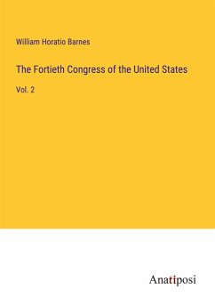 The Fortieth Congress of the United States - Barnes, William Horatio