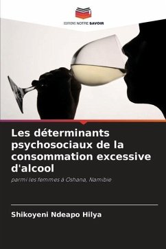 Les déterminants psychosociaux de la consommation excessive d'alcool - Ndeapo Hilya, Shikoyeni