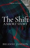 The Shift: A Short Story