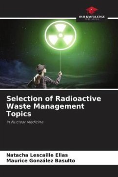 Selection of Radioactive Waste Management Topics - Lescaille Elias, Natacha;González Basulto, Maurice