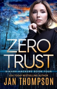 Zero Trust: Off the Grid... A Near-Future Technothriller with Inspirational Romance - Thompson, Jan