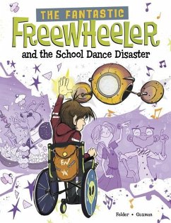 The Fantastic Freewheeler and the School Dance Disaster - Felder, Molly