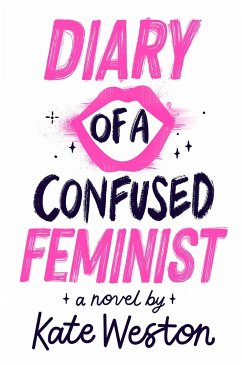 Diary of a Confused Feminist - Weston, Kate