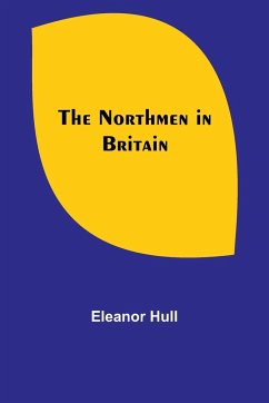 The Northmen in Britain - Hull, Eleanor
