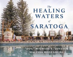 The Healing Waters of Saratoga - Janssen; Rodenburg, Malissa