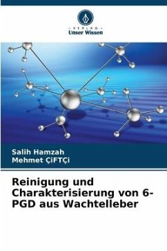 Reinigung und Charakterisierung von 6-PGD aus Wachtelleber - Hamzah, Salih;ÇiFTÇi, Mehmet