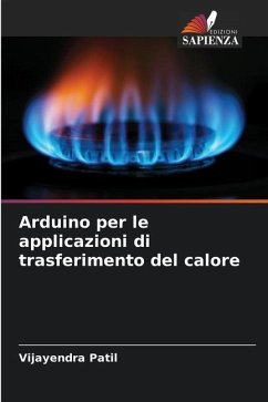 Arduino per le applicazioni di trasferimento del calore - Patil, Vijayendra