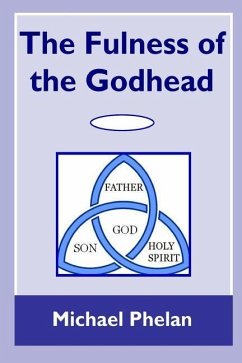 The Fulness of the Godhead - Phelan, Michael