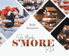 So Much S'more To Do - Becky Rasmussen