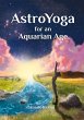 AstroYoga for an Aquarian Age - Bild 1