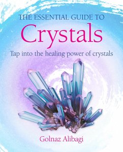 The Essential Guide to Crystals - Alibagi, Golnaz
