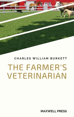 The Farmer's Veterinarian - Burkett, Charles William