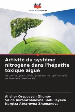 Activité du système nitrogène dans l'hépatite toxique aiguë - Ohunov, Alisher Orypovych;Saifullayeva, Saida Akramzhanovna;Zhumanova, Nargiza Abrarovna