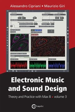 Electronic Music and Sound Design - Theory and Practice with Max 8 - volume 3 - Cipriani, Alessandro; Giri, Maurizio