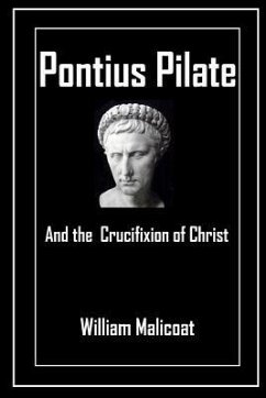 Pontius Pilate and the Crucifixion of Christ - Malicoat, William