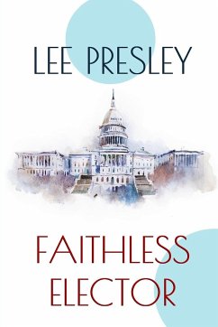 Faithless Elector - Presley, Lee