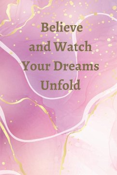 Believe and Watch Your Dreams Unfold - Allure LLC, Empyrean