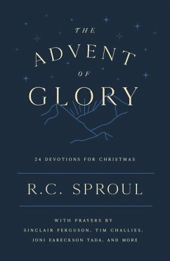 The Advent of Glory - Sproul, R C