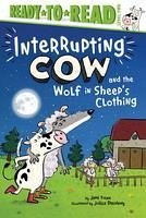 Interrupting Cow and the Wolf in Sheep's Clothing: Ready-To-Read Level 2 - Yolen, Jane