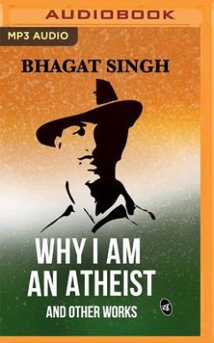 Why I Am an Atheist and Other Works - Singh, Bhagat