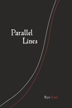 Parallel Lines: Volume 1 - Kate, Rye