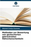 Methoden zur Bewertung von geräucherten getrockneten Hähnchenschenkeln