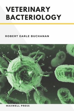 VETERINARY BACTERIOLOGY - Buchanan, Robert Earle