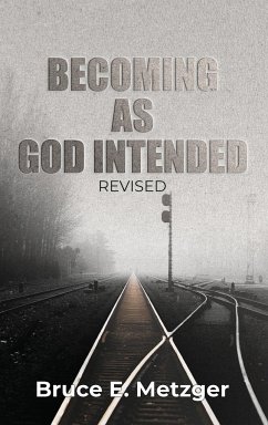 Becoming As God Intended - Metzger, Bruce E.