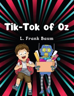 Tik-Tok of Oz, by L. Frank Baum - L. Frank Baum