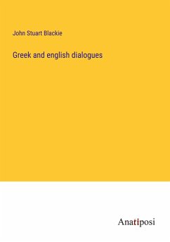 Greek and english dialogues - Blackie, John Stuart