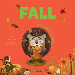 Fall with Little Hedgehog - Clever Publishing; Ulyeva, Elena